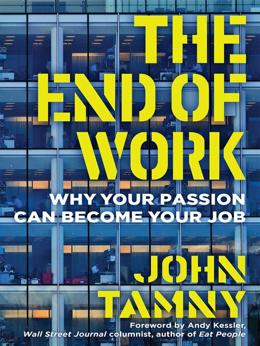 Title details for The End of Work by John Tamny - Available